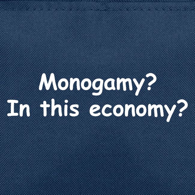 Monogamy? In This Economy?