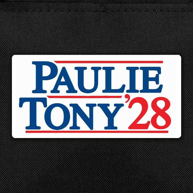Paulie and Tony for Co-President 2028