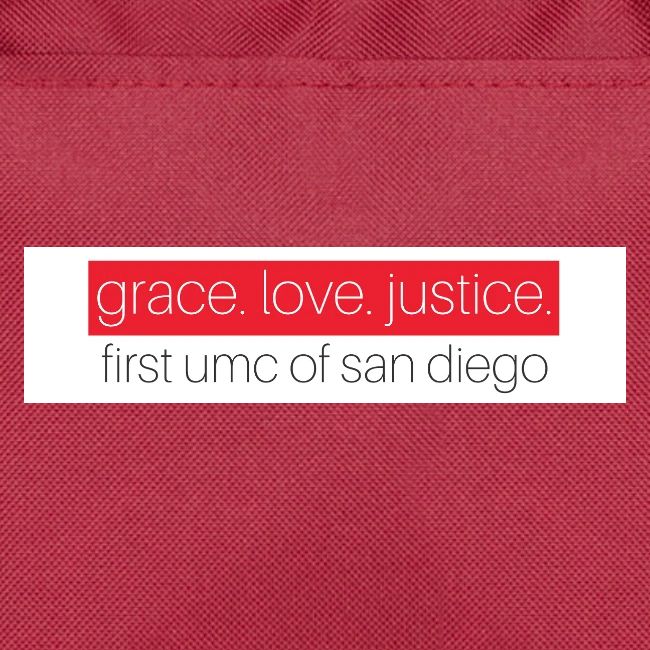 Grace. Love. Justice. First UMC of San Diego