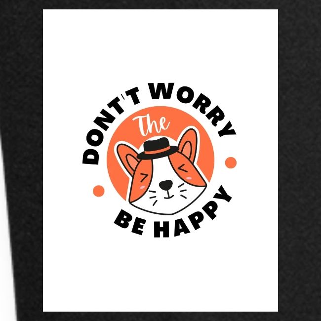 Don't Worry be Happy Cool Dog