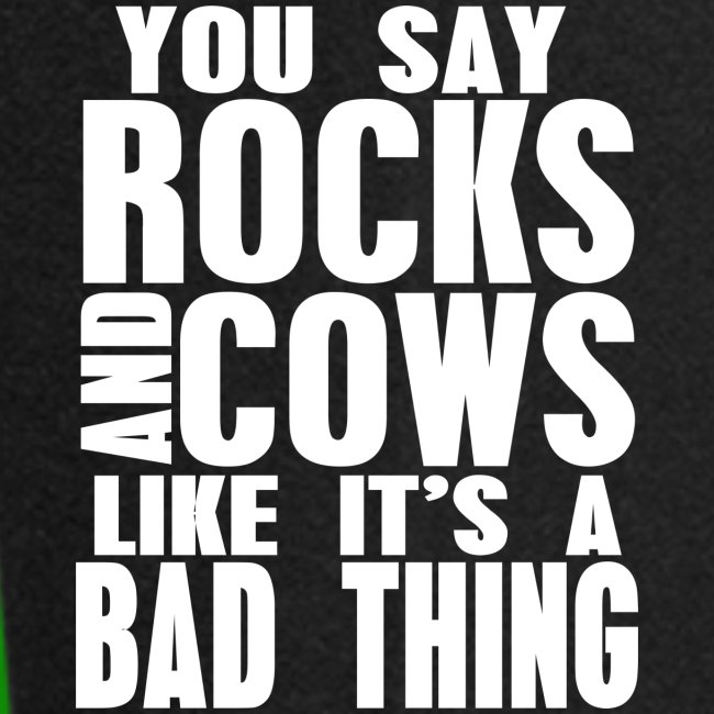 Rocks & Cows Bad Thing