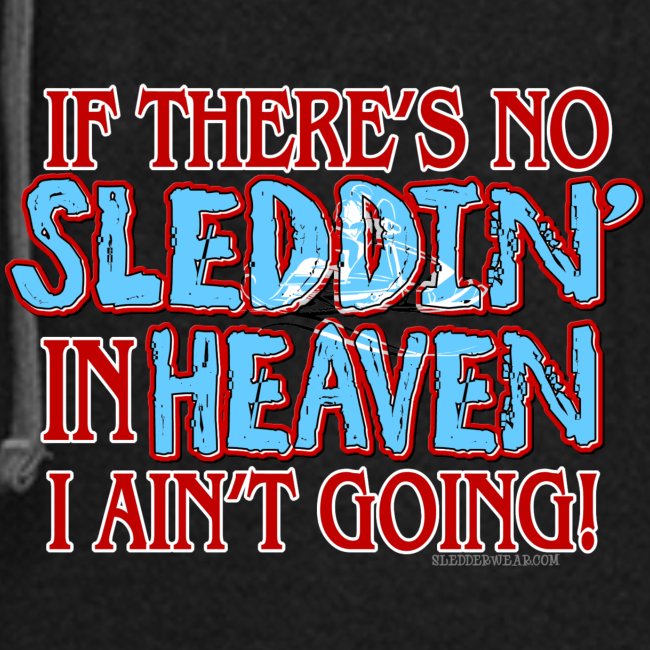 No Sleddin' In Heaven