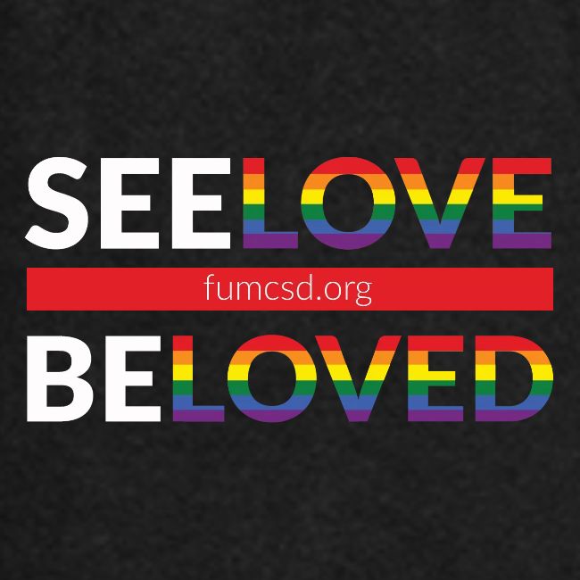 See Love, Be Loved at FUMCSD (white letters)
