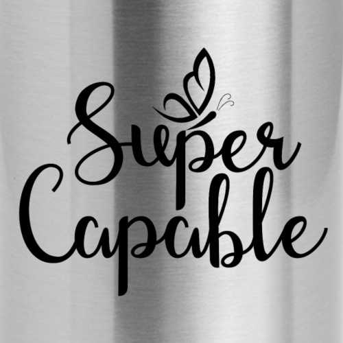 Super Capable! - Insulated Stainless Steel Water Bottle
