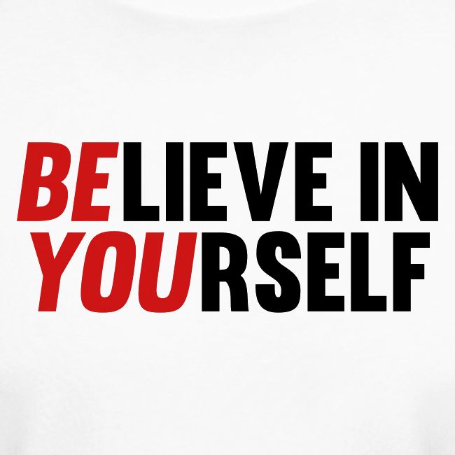 Believe in Yourself