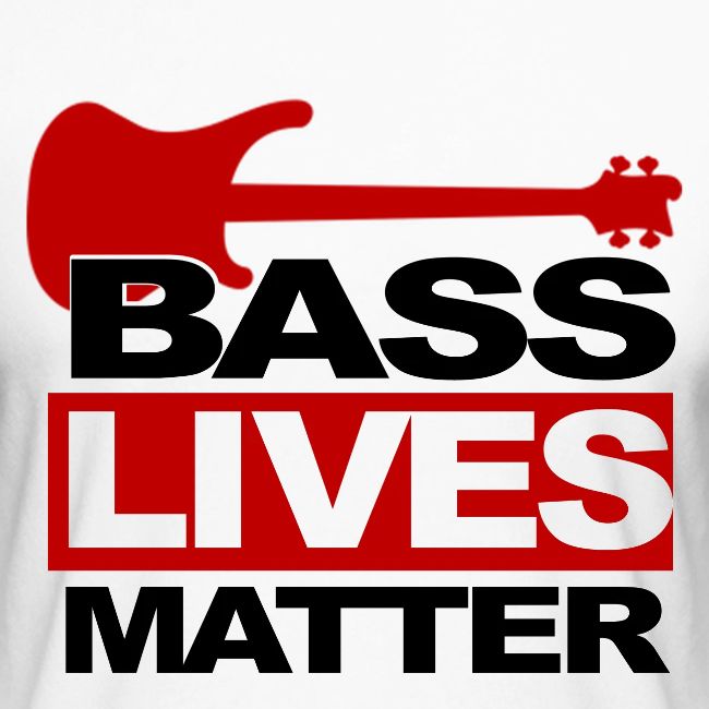 BASS LIVES MATTER