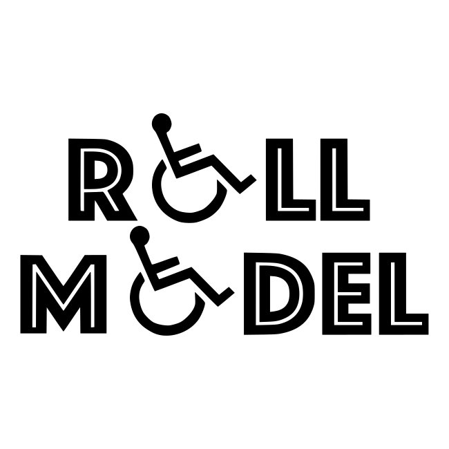 Every wheelchair users is a Roll Model