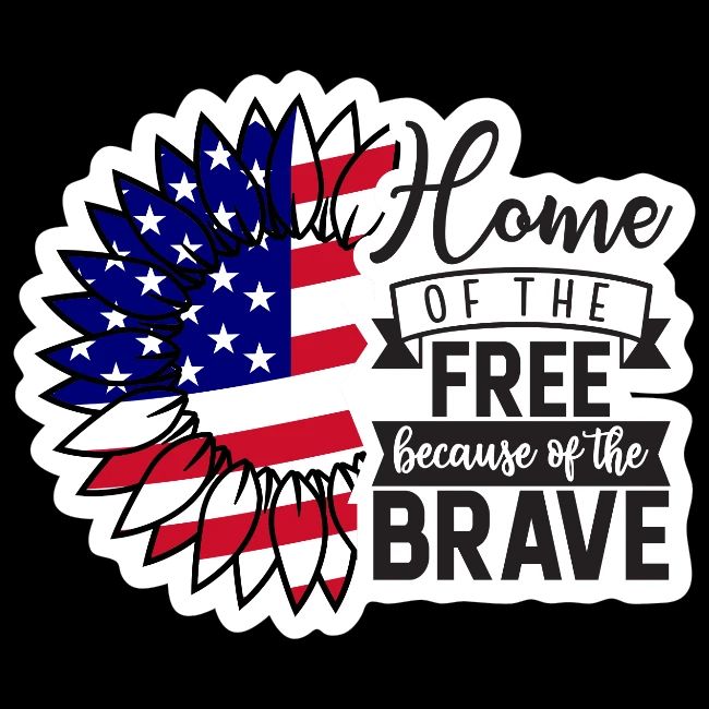 Home the free because of the brave