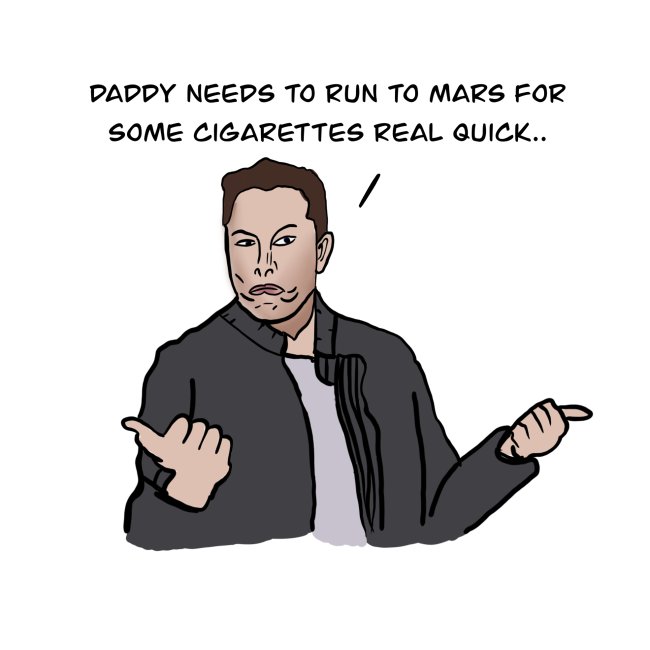 Daddy Musk needs Cigs