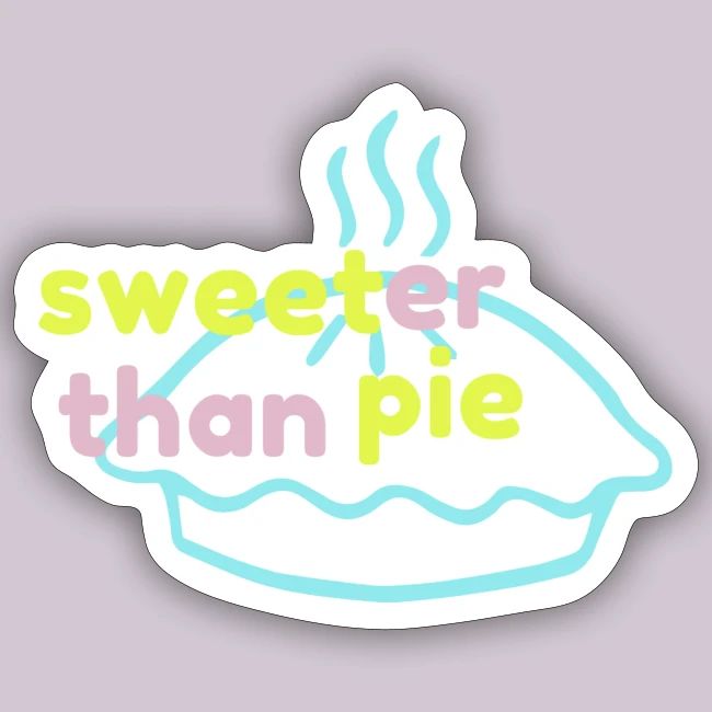 Sweeter Than Pie