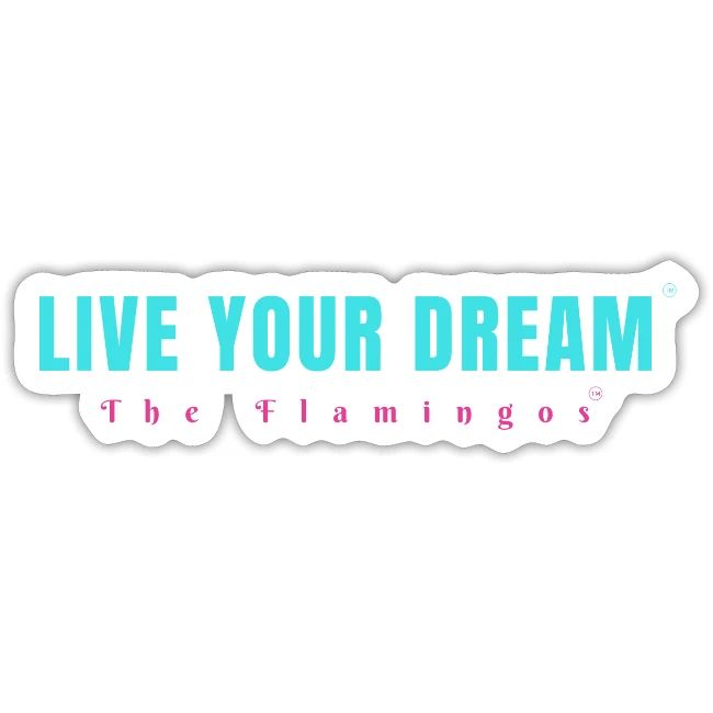 Live Your Dream