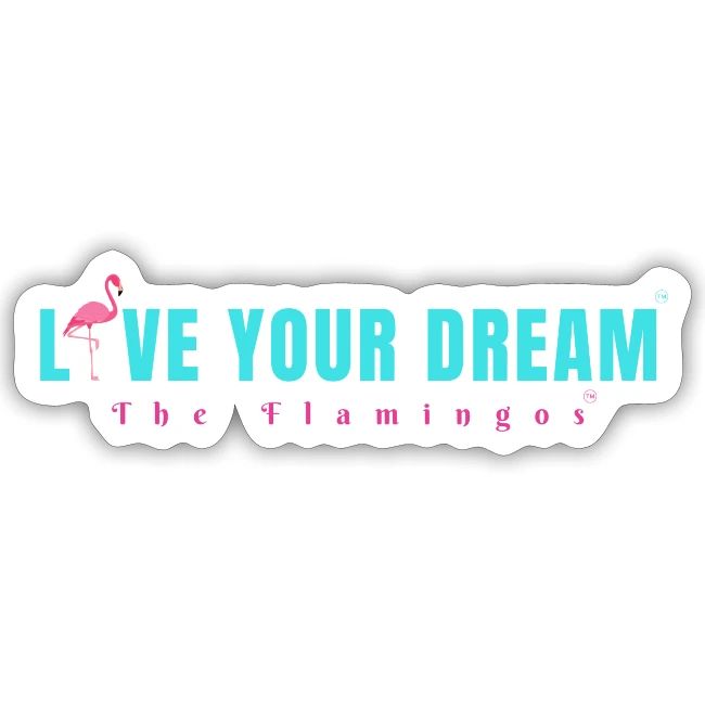Live Your Dream w/Flamingo Bird