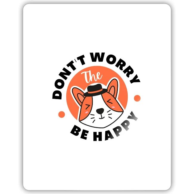 Don't Worry be Happy Cool Dog