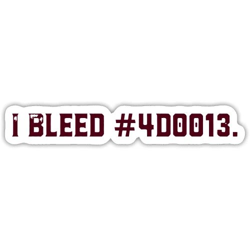 I Bleed #4D0013 Extras - Sticker