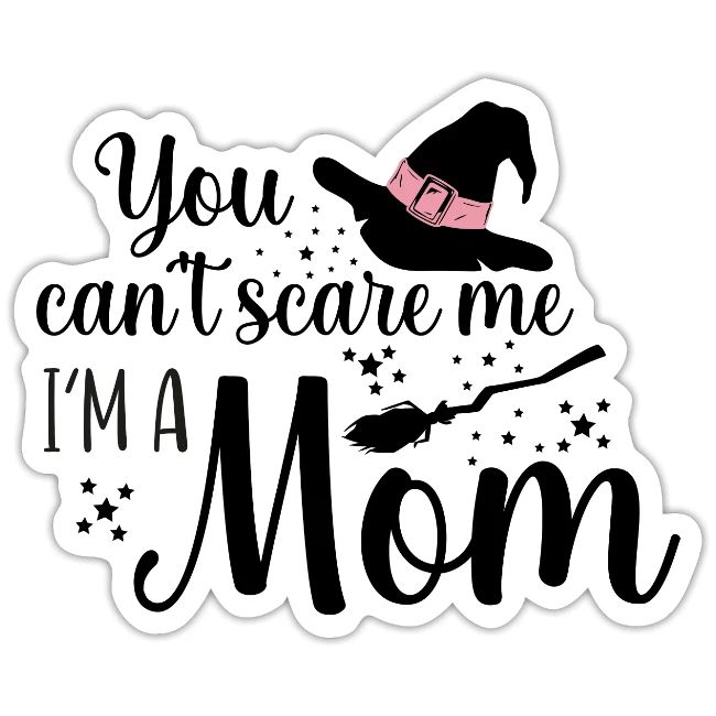 You can't scare me...