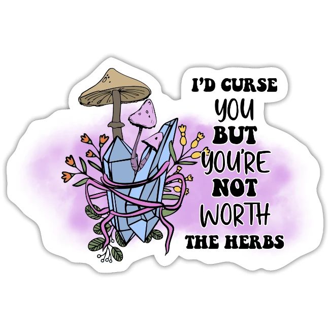 I'd Curse You, But...