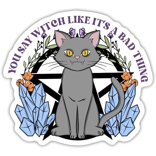 You Say Witch Like It's A Bad Thing