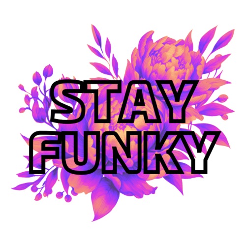 Stay Funky Flower Design - Sticker