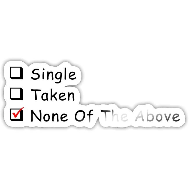 Single Taken None Of The Above