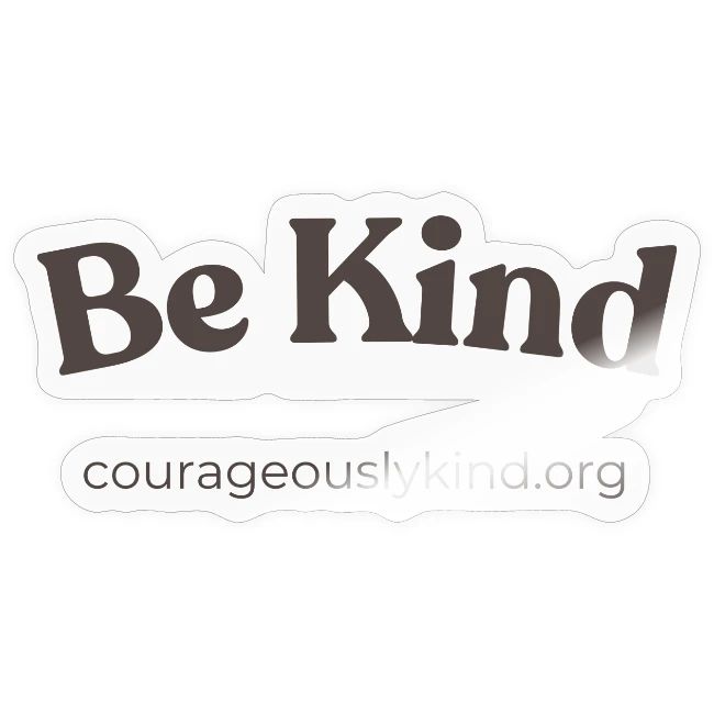 Be Kind!