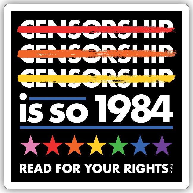 Censorship Is So 1984 (Rainbow)