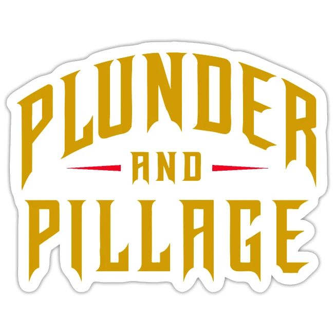 Plunder and Pillage