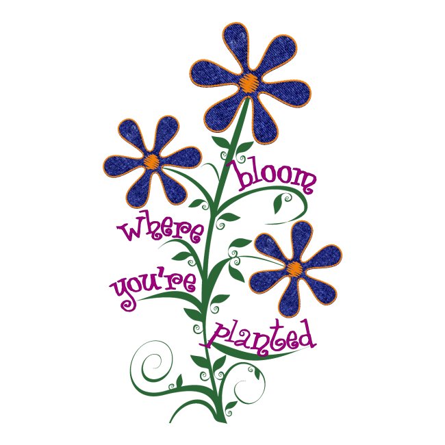 Bloom Where You re Planted