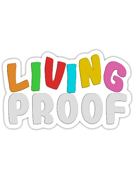 Proof Tee Saying "Living Proof" Tshirt Design - Sticker - white matte - Front