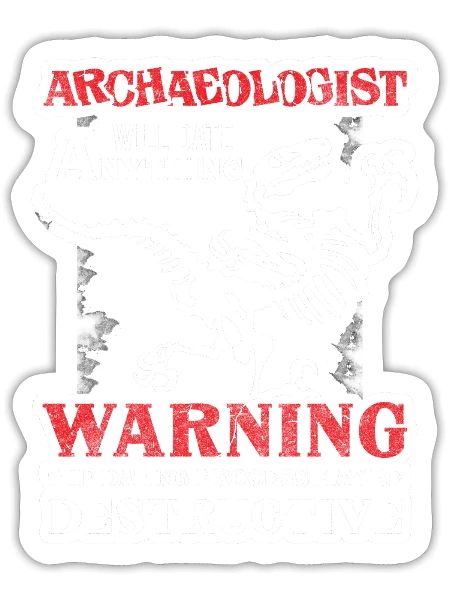 Archaeologist Earth Science Antique History - Sticker - white matte - Front