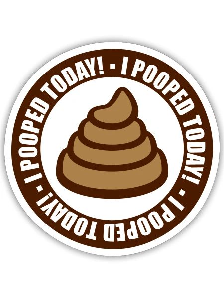 I pooped today quote - Sticker - white matte - Front