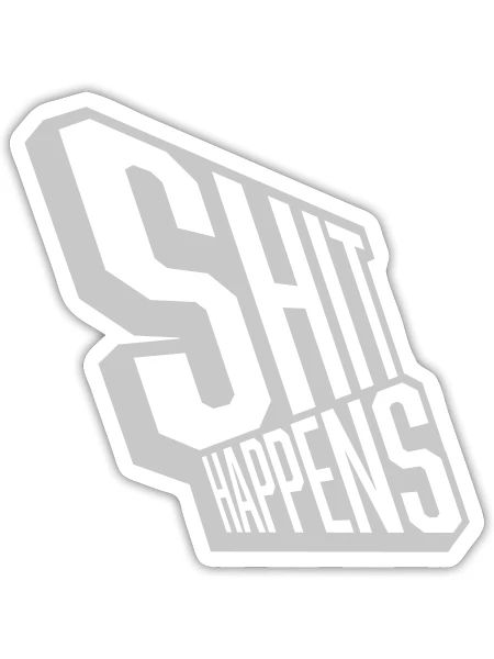 Shit happens stay relaxed - Sticker - white matte - Front
