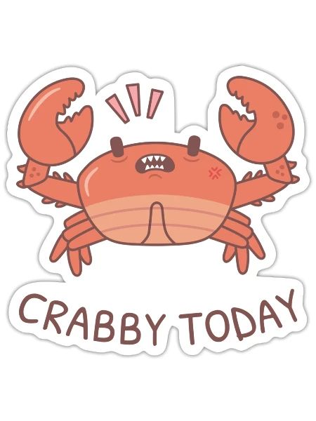 Funny Crabby Today Grouchy Crab Pun - Sticker - white matte - Front