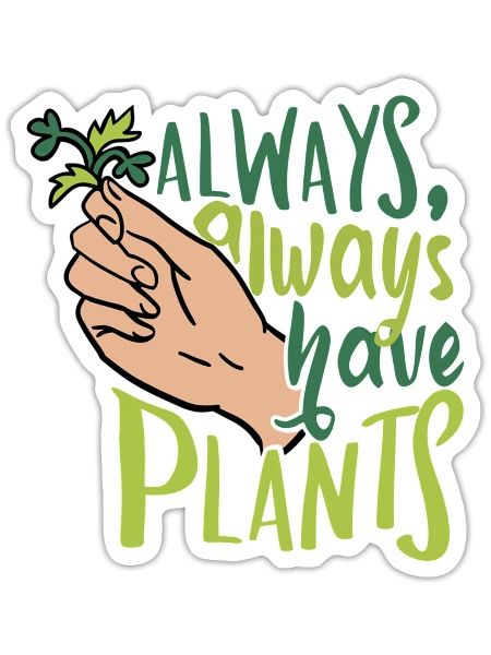 Always Have Plants Plant Lover - Sticker - white matte - Front