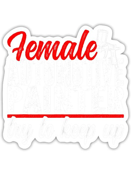 Female Automotive Painter - Sticker - white matte - Front