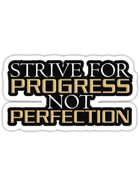 Strive for Progress Not Perfection - Motivational - Sticker - white matte - Front