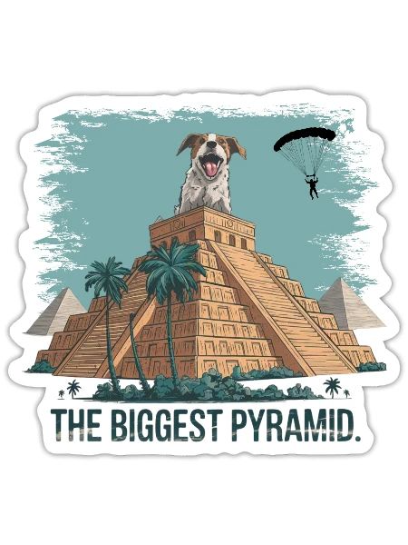 The Biggest Pyramid - Sticker - white matte - Front