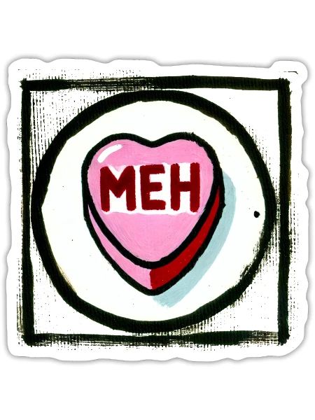 Meh Candy Heart Valentine - Sticker - white matte - Front