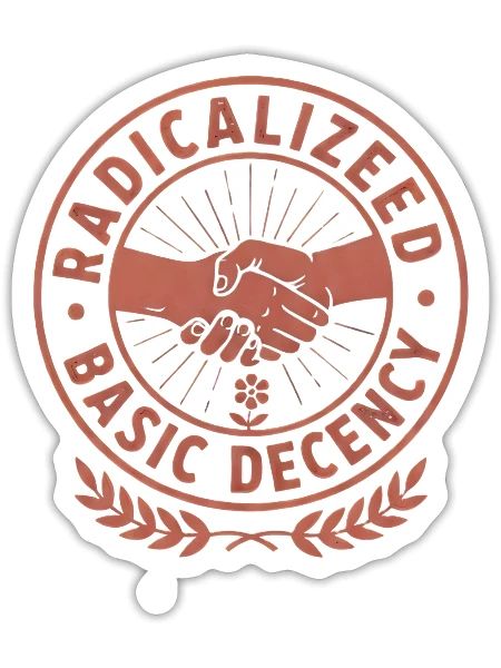 Radicalized Basic Decency Emblem - Sticker - white matte - Front