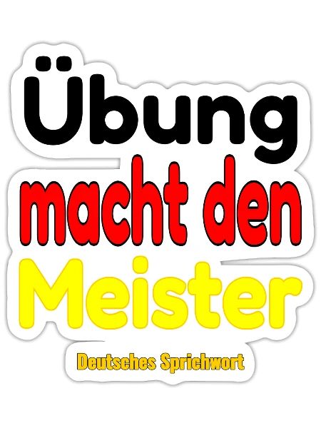 Uebung_macht_den_Meister_-_Deutsches_Sprichwort - Sticker - white matte - Front