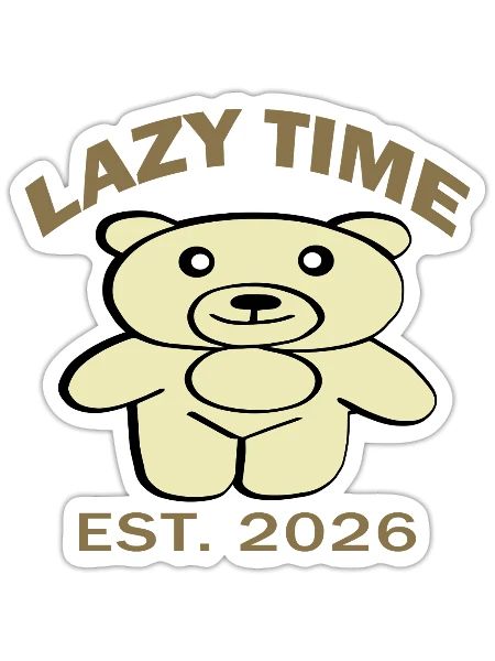 Lazy Time Cute Teddy Bear Est 2026 Design - Sticker - white matte - Front