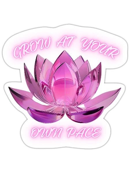 Grow At Your Own Pace Pink Neon Crystal Lotus - Sticker - white matte - Front