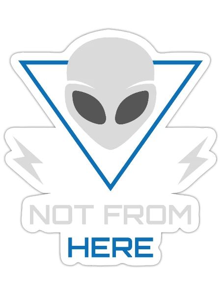 Not From Here Introvert Alien  - Sticker - white matte - Front