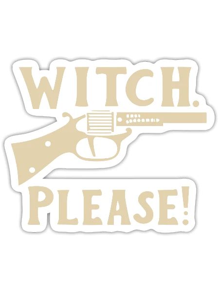 Witch Please Revolver Graphic - Sticker - white matte - Front