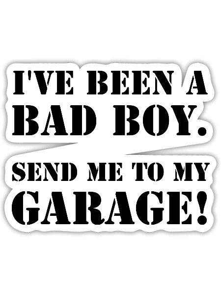 Bad Boy Garage Man Funny - Sticker - white matte - Front