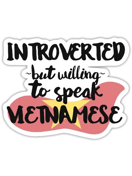 Introverted But Willing To Speak Vietnamese - Sticker - white matte - Front
