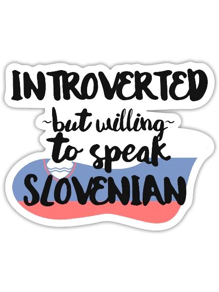 Introverted But Willing To Speak Slovenian - Sticker - white matte - Front