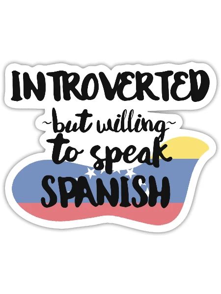 Introverted But Willing To Speak Spanish - Sticker - white matte - Front