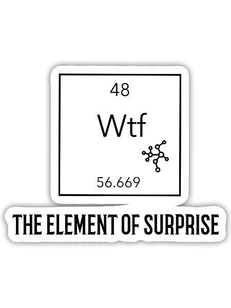 The element of surprise - Sticker - white matte - Front