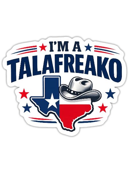 I’m a Talafreako Texas Cowboy Patriotic Lone Star  - Sticker - white matte - Front