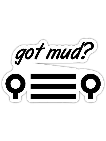 got mud? - Sticker - white matte - Front